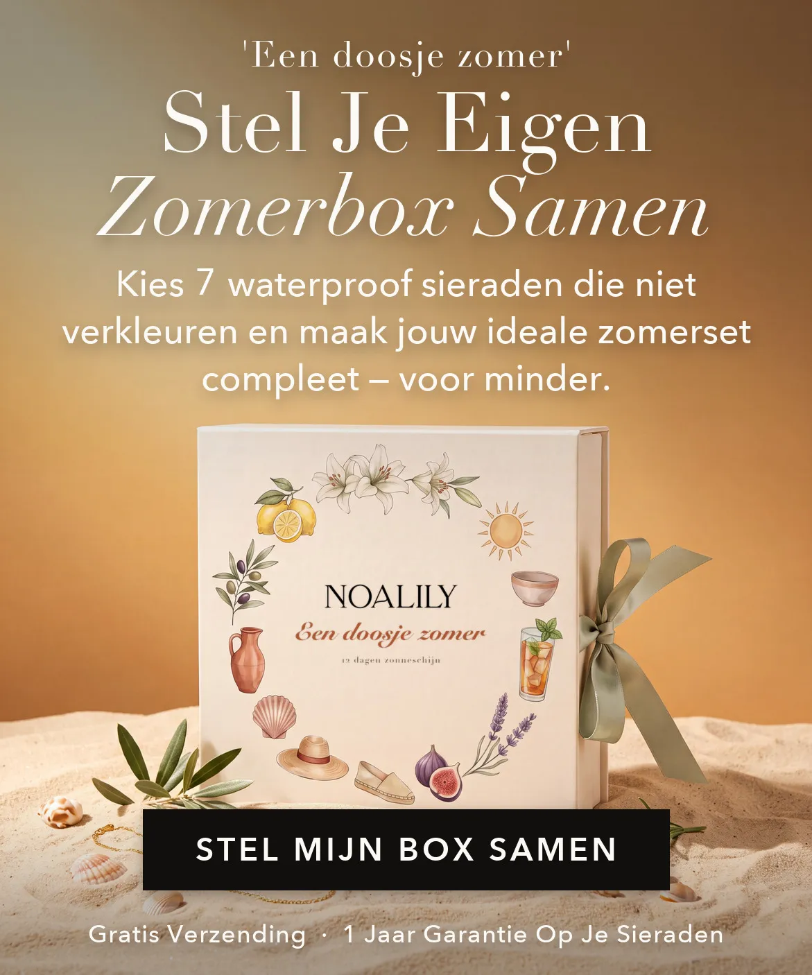 Stel je eigen Zomerbox samen: kies 7 waterproof sieraden die niet verkleuren en maak jouw ideale zomerset compleet.